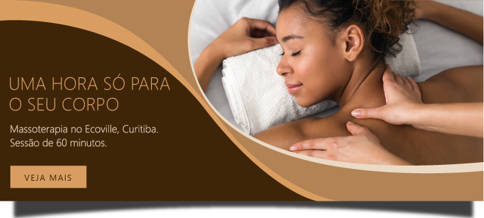 Uma hora só para o seu corpo. Massoterapia com Deisi Machado no Ecoville, Curitiba. Sessão de 60 minutos.